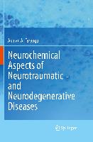 Neurochemical Aspects of Neurotraumatic and Neurodegenerative Diseases