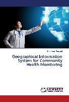 Geographical Information System for Community Health Monitoring