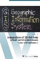 Integration of 3D GIS into urban service processes