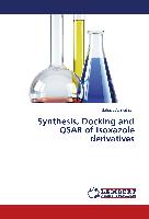 Synthesis, Docking and QSAR of Isoxazole derivatives