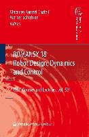 ROMANSY 18 - Robot Design, Dynamics and Control