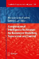 Computational Intelligence Techniques for Bioprocess Modelling, Supervision and Control