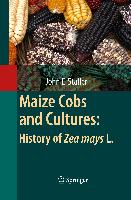 Maize Cobs and Cultures: History of Zea mays L