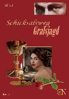 Schicksalsweg Gralsjagd