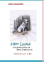 Herr Lupus - Vom großen Glück eines kleinen Straßenhundes
