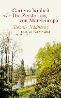 Gartenschönheit oder Die Zerstörung von Mitteleuropa