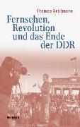 Fernsehen, Revolution und das Ende der DDR