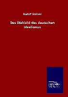 Das Weltbild des deutschen Idealismus