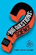 The Big Questions in Science: The Quest to Solve the Great Unknowns