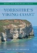 Yorkshire's Viking Coast Britain's Heritage Coast: From Bempton to the Humber Estuary