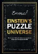 Einstein's Puzzle Universe: Relatively Difficult Riddles & Conundrums Inspired by the Great Scientist