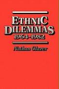 Ethnic Dilemmas, 1964–1982