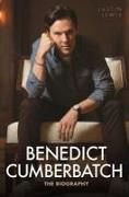 Benedict Cumberbatch - The Biography