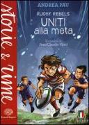 Uniti alla meta. Rugby Rebels