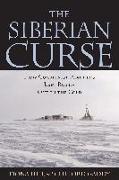 The Siberian Curse: How Communist Planners Left Russia Out in the Cold