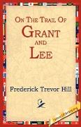 On the Trail of Grant and Lee