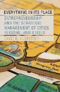 Everything in Its Place: Entrepreneurship and the Strategic Management of Cities, Regions, and States