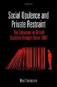Social Opulence and Private Restraint