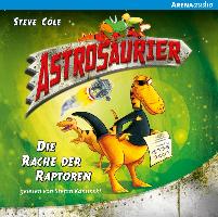Astrosaurier 01. Die Rache der Raptoren