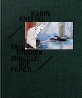 Karin Kneffel - Fallstudien