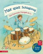 Max spielt Schlagzeug (Das musikalische Bilderbuch mit CD und zum Streamen)
