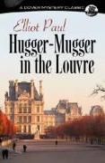 Hugger-mugger in the Louvre