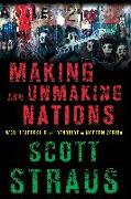 Making and Unmaking Nations