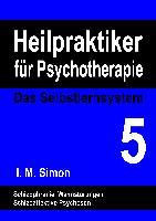 Heilpraktiker für Psychotherapie. Das Selbstlernsystem Band 5