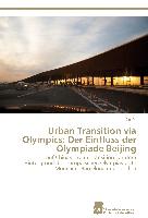 Urban Transition via Olympics: Der Einfluss der Olympiade Beijing