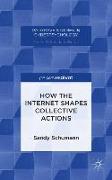 How the Internet Shapes Collective Actions