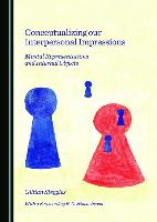 Conceptualizing Our Interpersonal Impressions: Mental Representations and Internal Objects