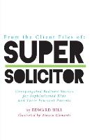 From the Client Files of: Super Solicitor