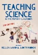 Teaching Science in the Primary Classroom