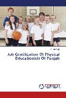 Job Gratification Of Physical Educationists Of Punjab