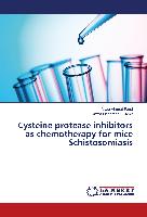 Cysteine protease inhibitors as chemotherapy for mice Schistosomiasis