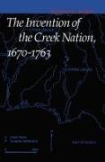 The Invention of the Creek Nation, 1670-1763