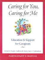 Caring for You, Caring for Me: Education and Support for Caregivers, Participant's Manual