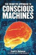 Cognitive Approach to Conscious Machines