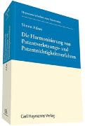 Die Harmonisierung von Patentverletzungs- und Patentnichtigkeitsverfahren