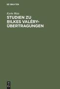 Studien zu Rilkes Valéry-Übertragungen