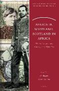Africa in Scotland, Scotland in Africa: Historical Legacies and Contemporary Hybridities