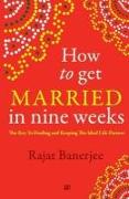 How to Get Married in Nine Weeks