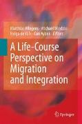 A Life-Course Perspective on Migration and Integration