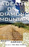 A Death on Diamond Mountain: A True Story of Obsession, Madness, and the Path to Enlightenment