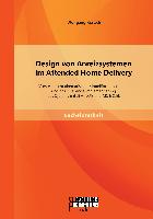 Design von Anreizsystemen im Attended Home Delivery: Vorstellung mathematischer Modellformulierungen und anschließende Implementierung des Systems mit IBM ILOG und MS EXCEL