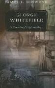 George Whitefield: A Guided Tour of His Life and Thought