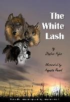 The White Lash, How Wolves Became Dogs and Dogs Became Eternal