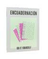 Encuadernación : do it yourself
