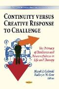 Continuity versus Creative Response to Challenge