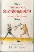 The Art of Swordsmanship by Hans Leckuchner